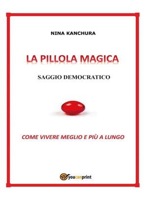 cover image of LA PILLOLA MAGICA--Saggio democratico